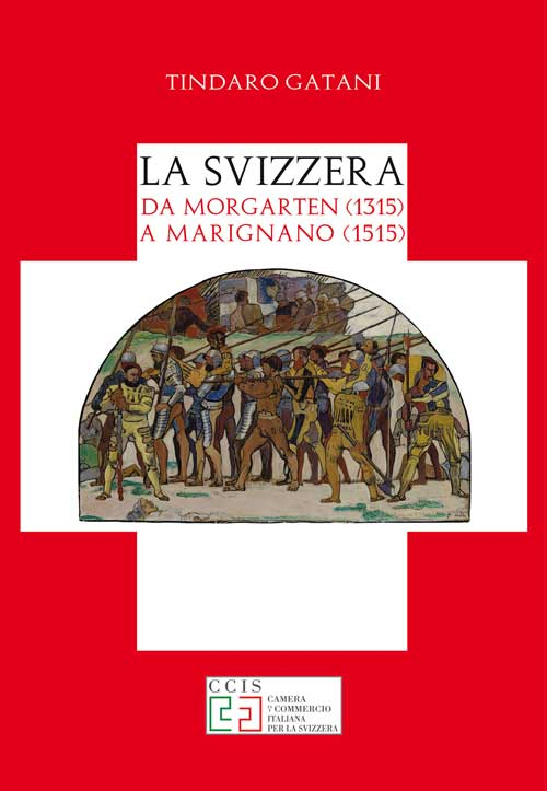 La Svizzera da Morgarten (1315) a Marignano (1515)