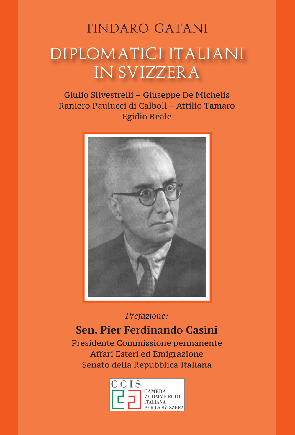 Diplomatici italiani in Svizzera. Giulio Silvestrelli - Giuseppe De Michelis - Raniiero Paulucci di Caboli - Attilio Tamaro - Egidio Reale