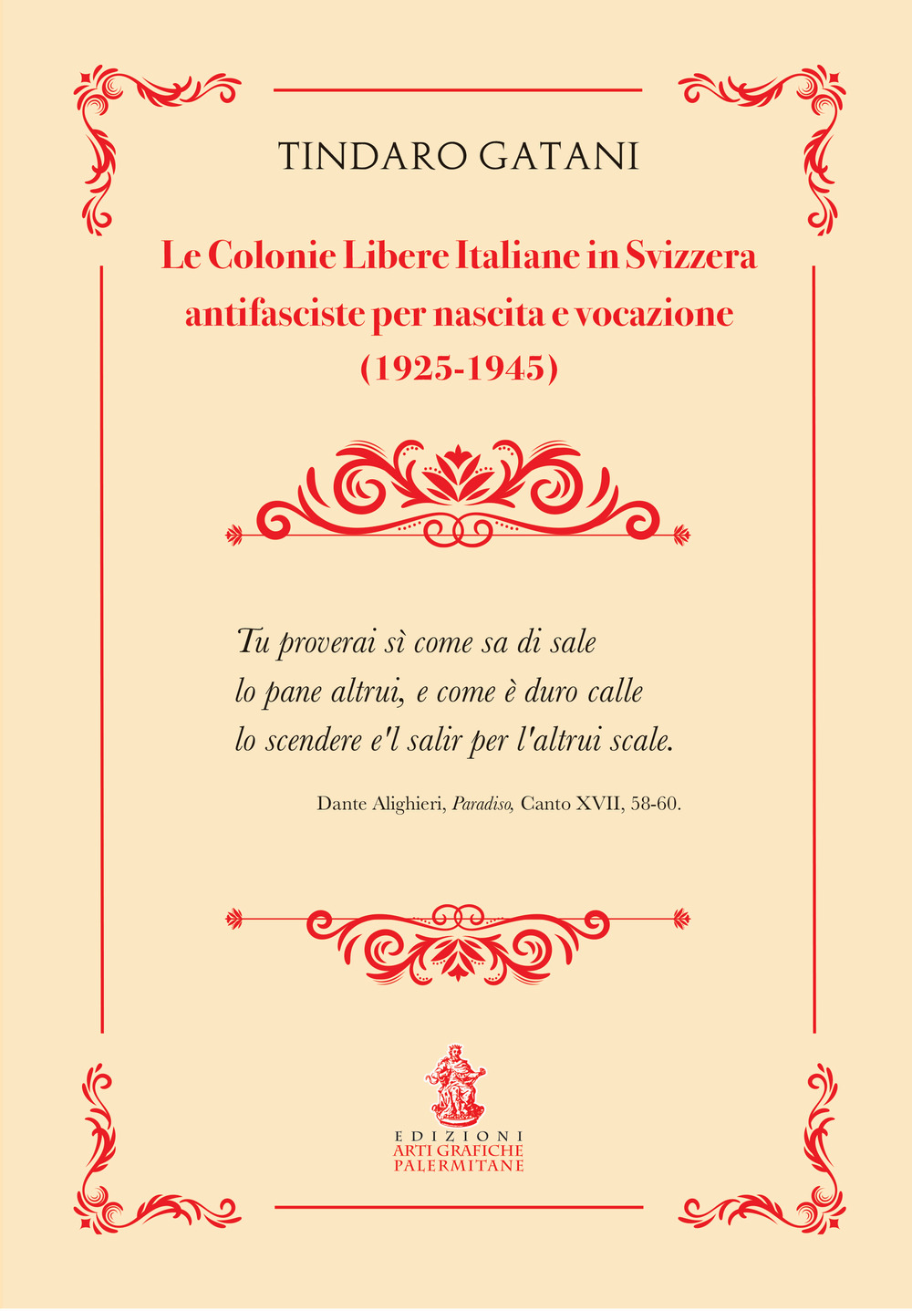 Le colonie libere italiane in Svizzera. Antifasciste per nascita e vocazione (1925-1945)