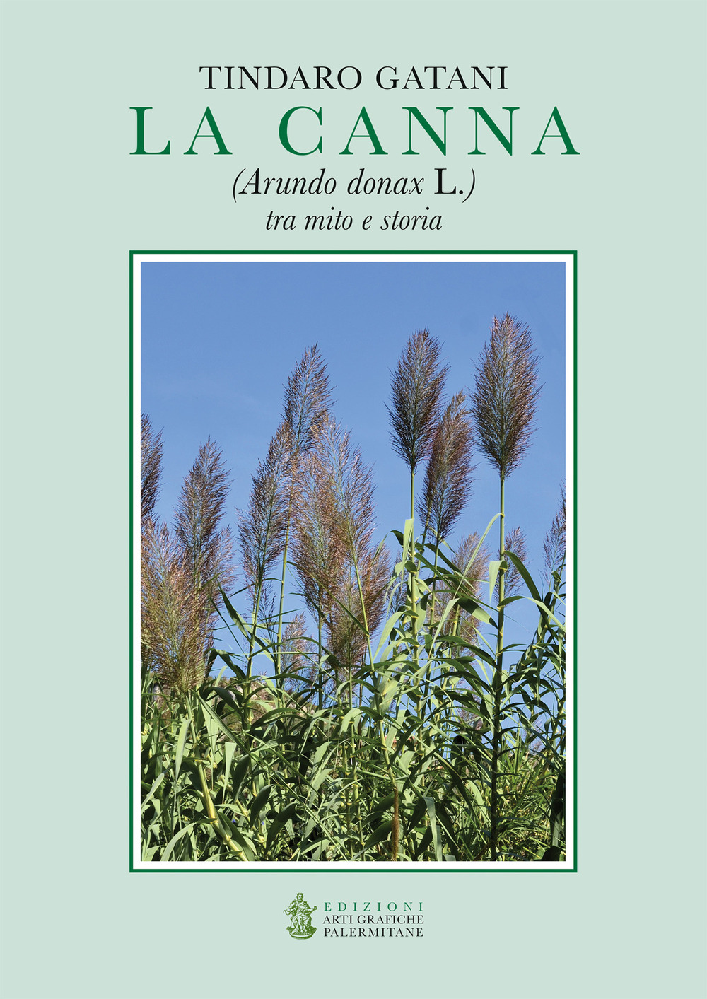 La canna (Arundo donax L.) tra mito e storia