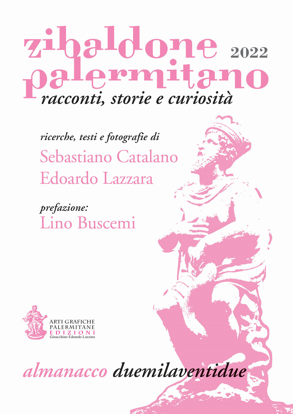 Zibaldone Palermitano. Racconti, storie e curiosità. Almanacco 2022