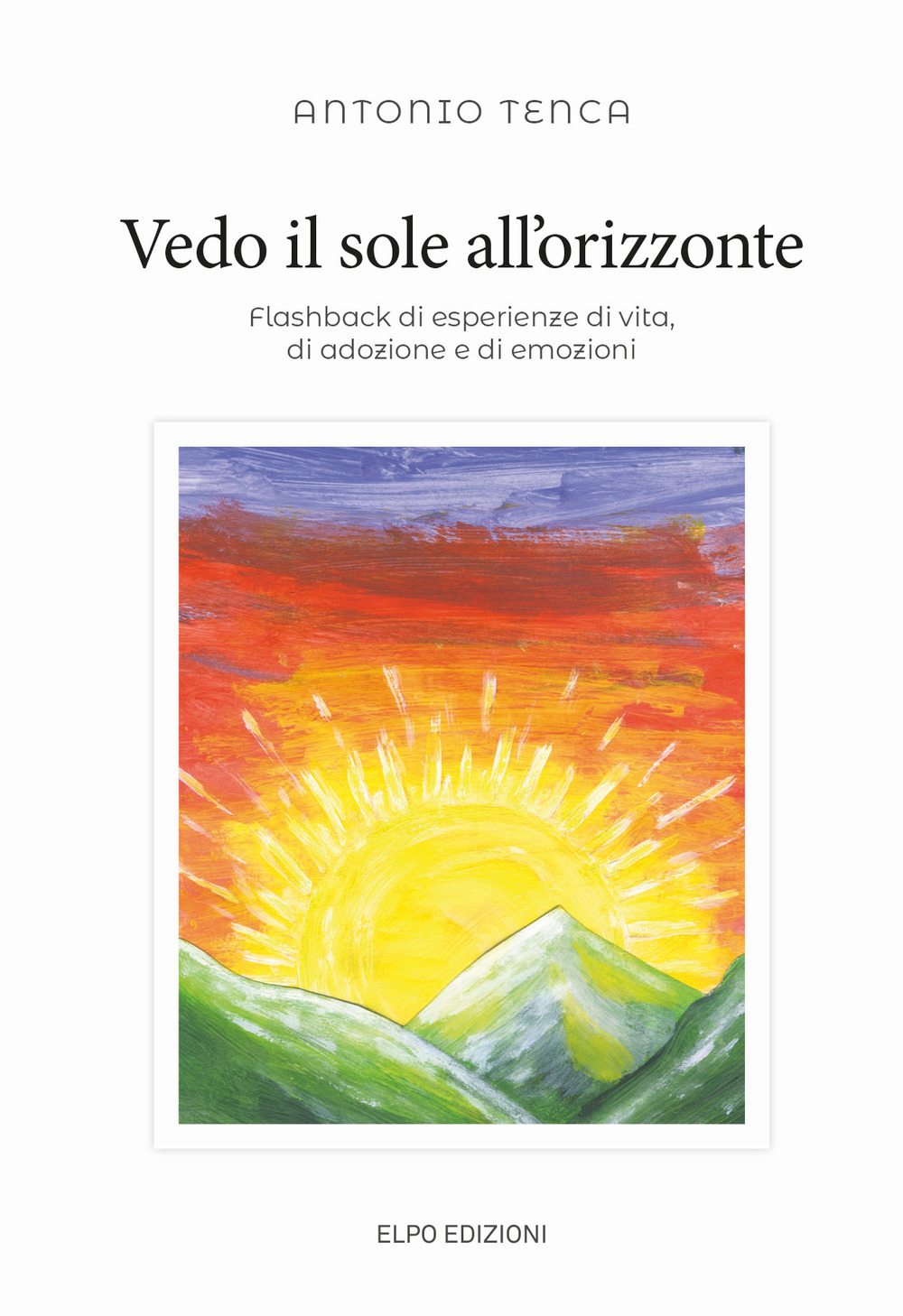 Vedo il sole all'orizzonte. Flashback di esperienze di vita, di adozione e di emozioni