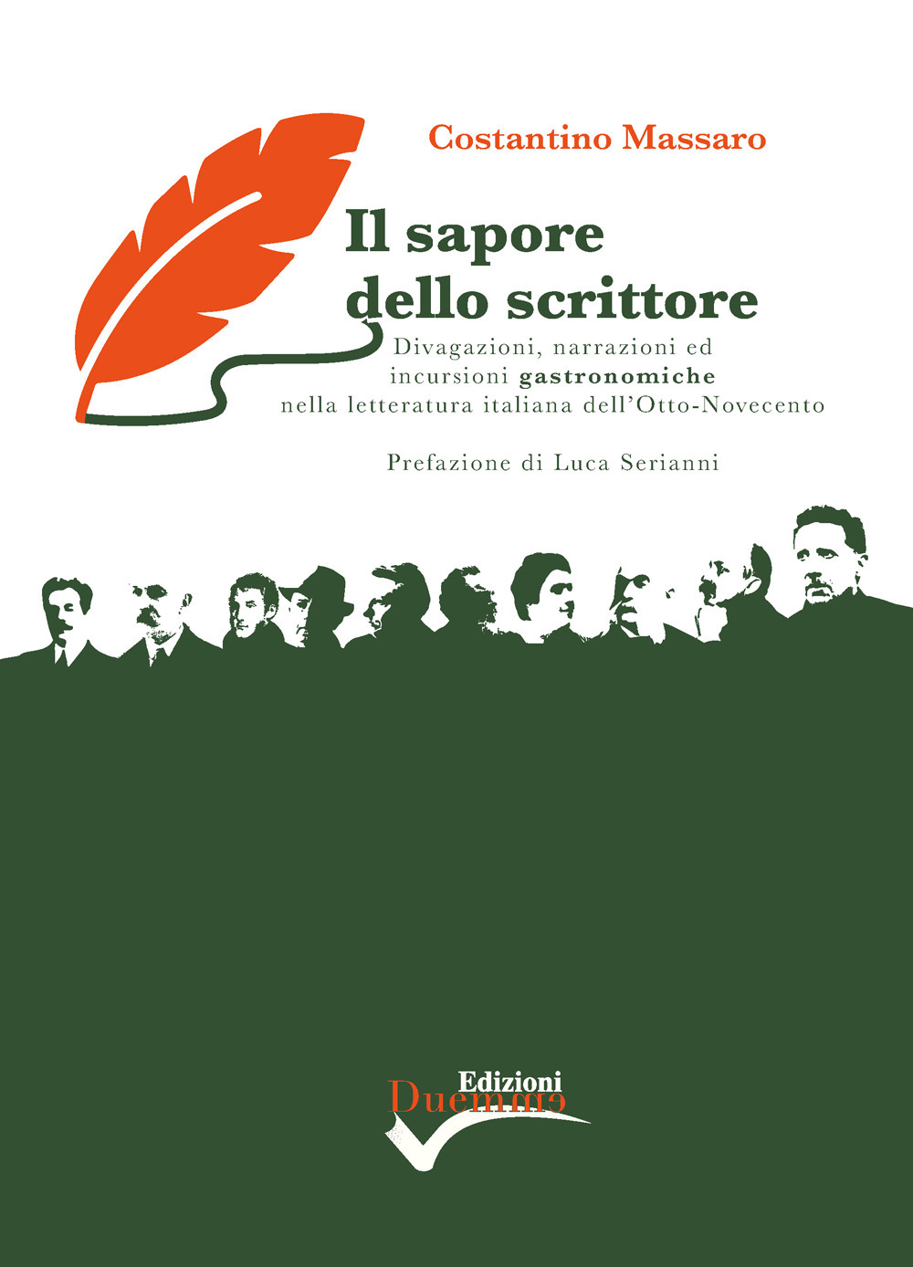 Il sapore dello scrittore. Divagazioni, narrazioni ed incursioni gastronomiche nella letteratura italiana dell'Otto-Novecento