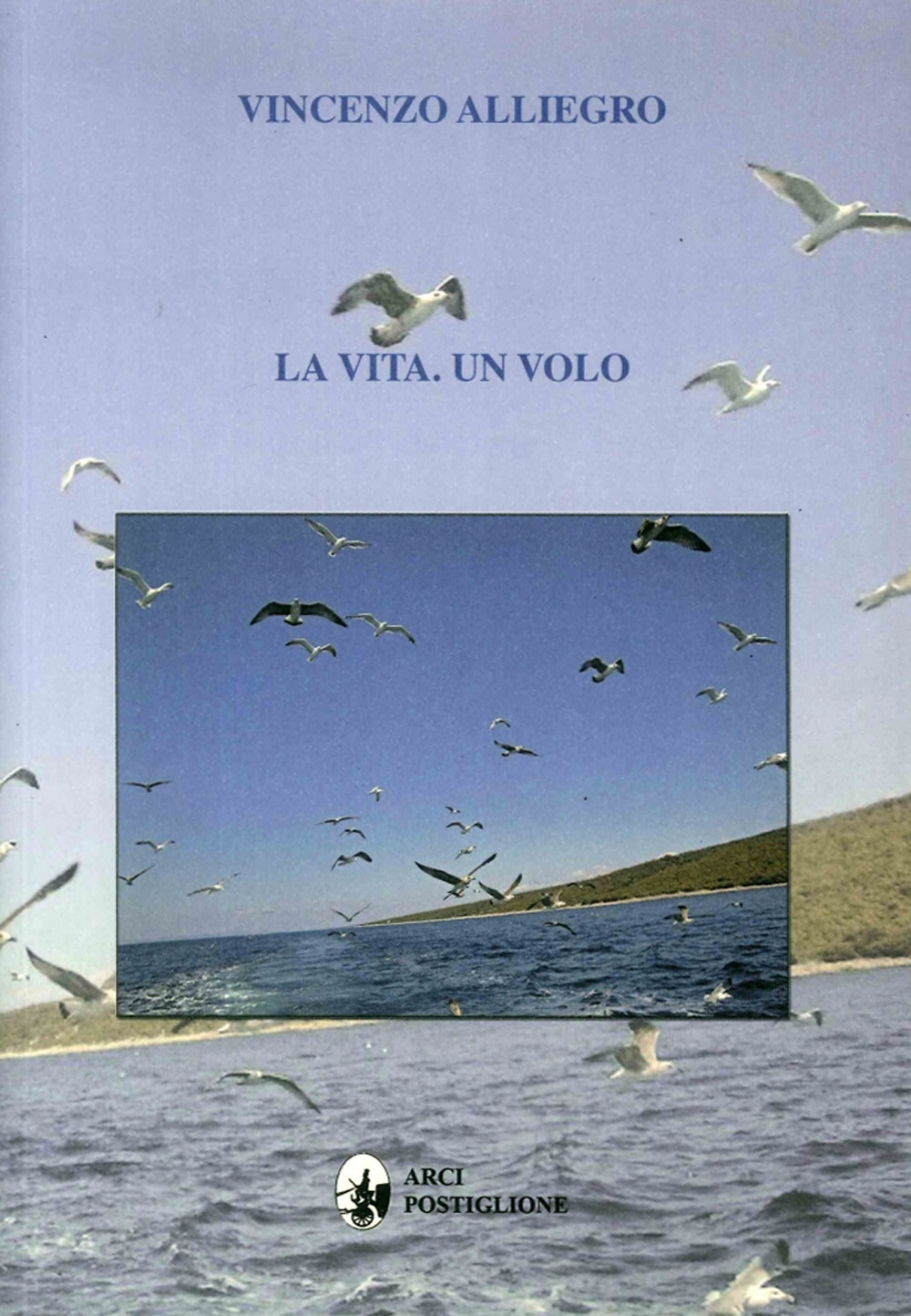 La vita. Un volo