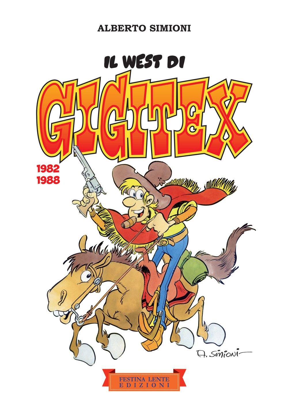 Il West di Gigitex. 1982-1988. Ediz. illustrata