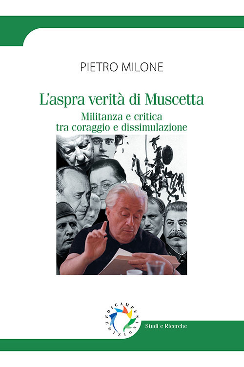 L'aspra verità di Muscetta. Militanza e critica tra coraggio e dissimulazione