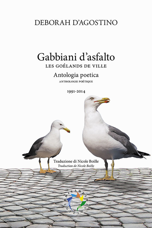 Gabbiani d'asfalto-Les goélands de ville. Ediz. bilingue