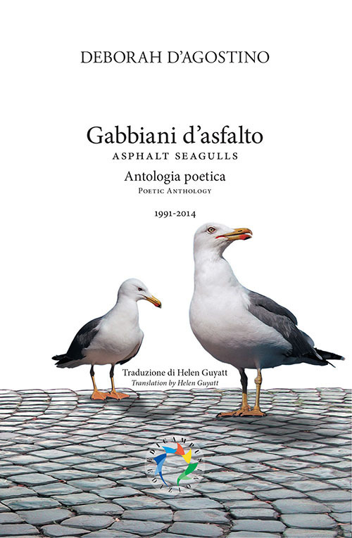 Gabbiani d'asfalto. Antologia poetica 1991-2014. Ediz. bilingue