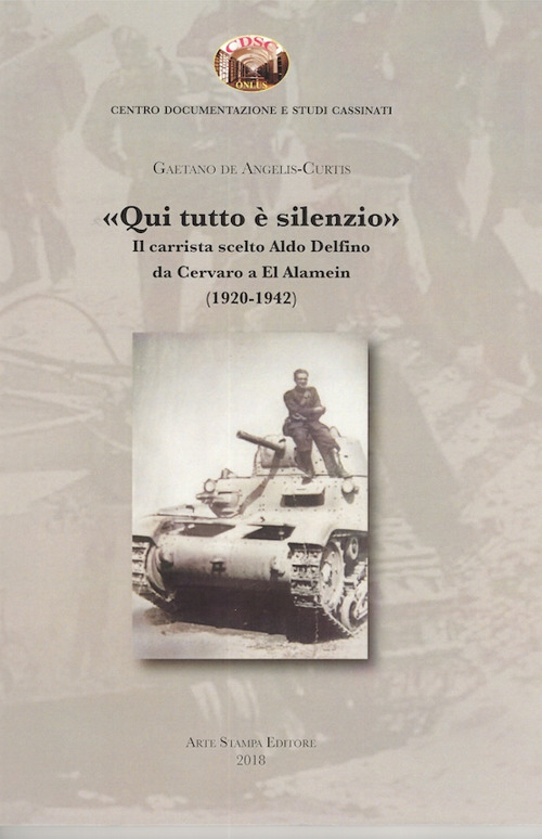 «Qui tutto è silenzio». Il carrista scelto Aldo Delfino da Cervaro a El Alamein (1920-1942)
