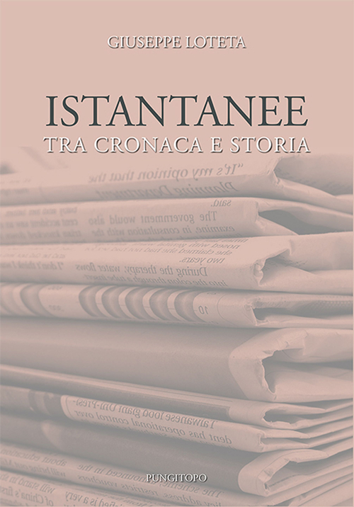 Istantanee tra cronaca e storia