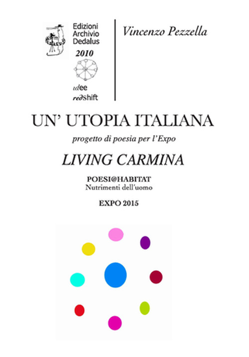 Un'utopia italiana. Living Carmina. La lingua dei popoli, il paesaggio della poesia e dei poeti