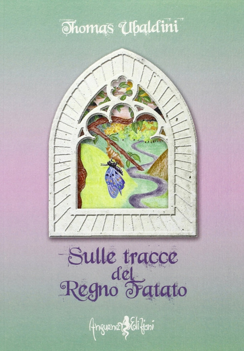 Sulle tracce del regno fatato