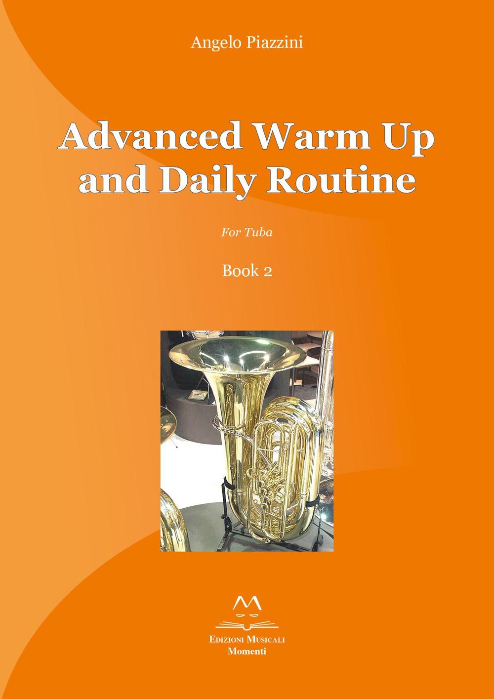 Advanced warm up and daily routine. For tuba . Vol. 2