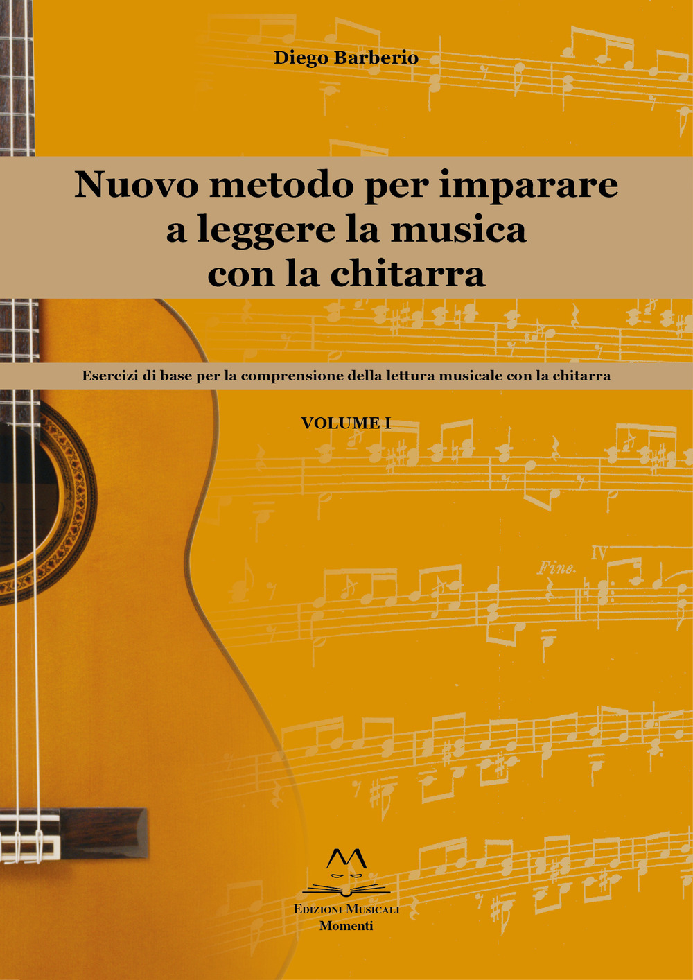 Nuovo metodo per imparare a leggere la musica con la chitarra. Esercizi di base per la comprensione della lettura musicale con la chitarra. Vol. 1