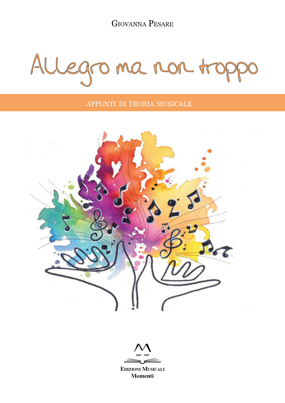 Allegro ma non troppo. Appunti di teoria musicale