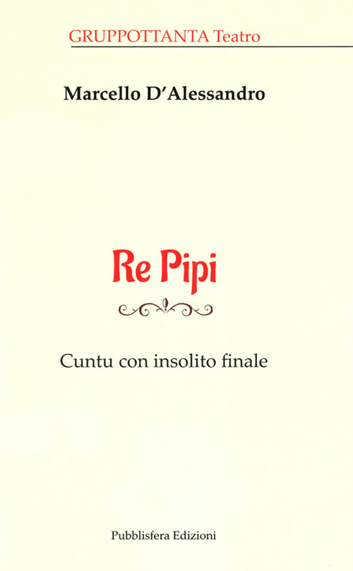 Re Pipi. Cuntu con insolito finale