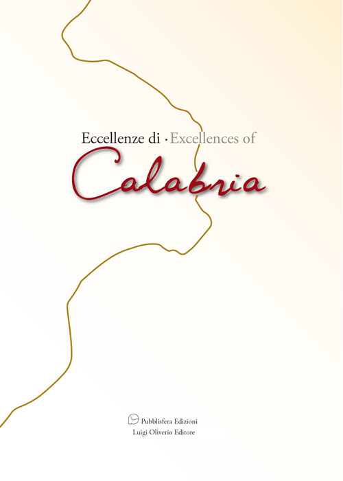 Eccellenze di Calabria-Excellences of Calabria. Ediz. bilingue