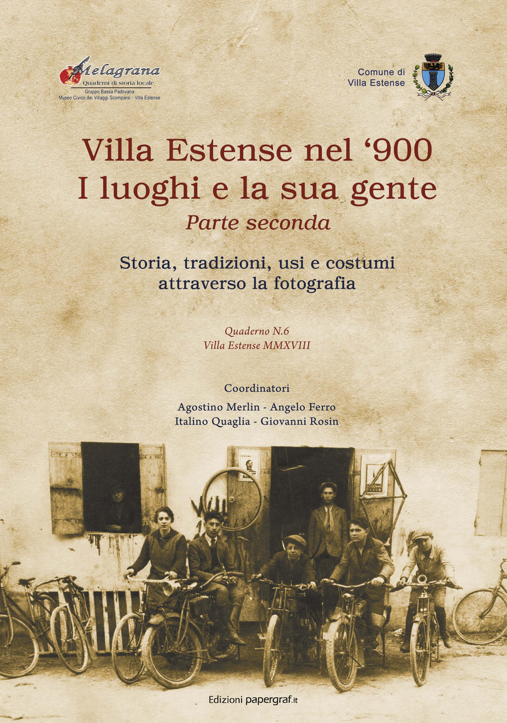 Villa Estense nel '900 i luoghi e la sua gente. Storia, tradizioni, usi e costumi attraverso la fotografia. Ediz. illustrata. Vol. 2