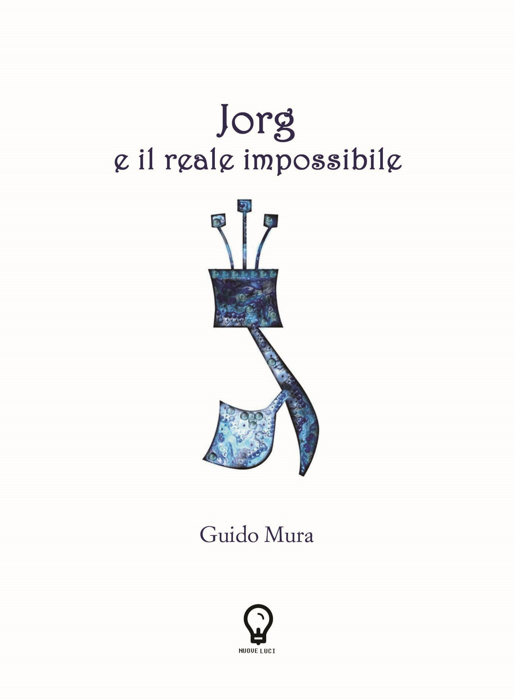 Jorg e il reale impossibile. Nuova ediz.