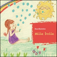 Mille bolle. Ediz. illustrata