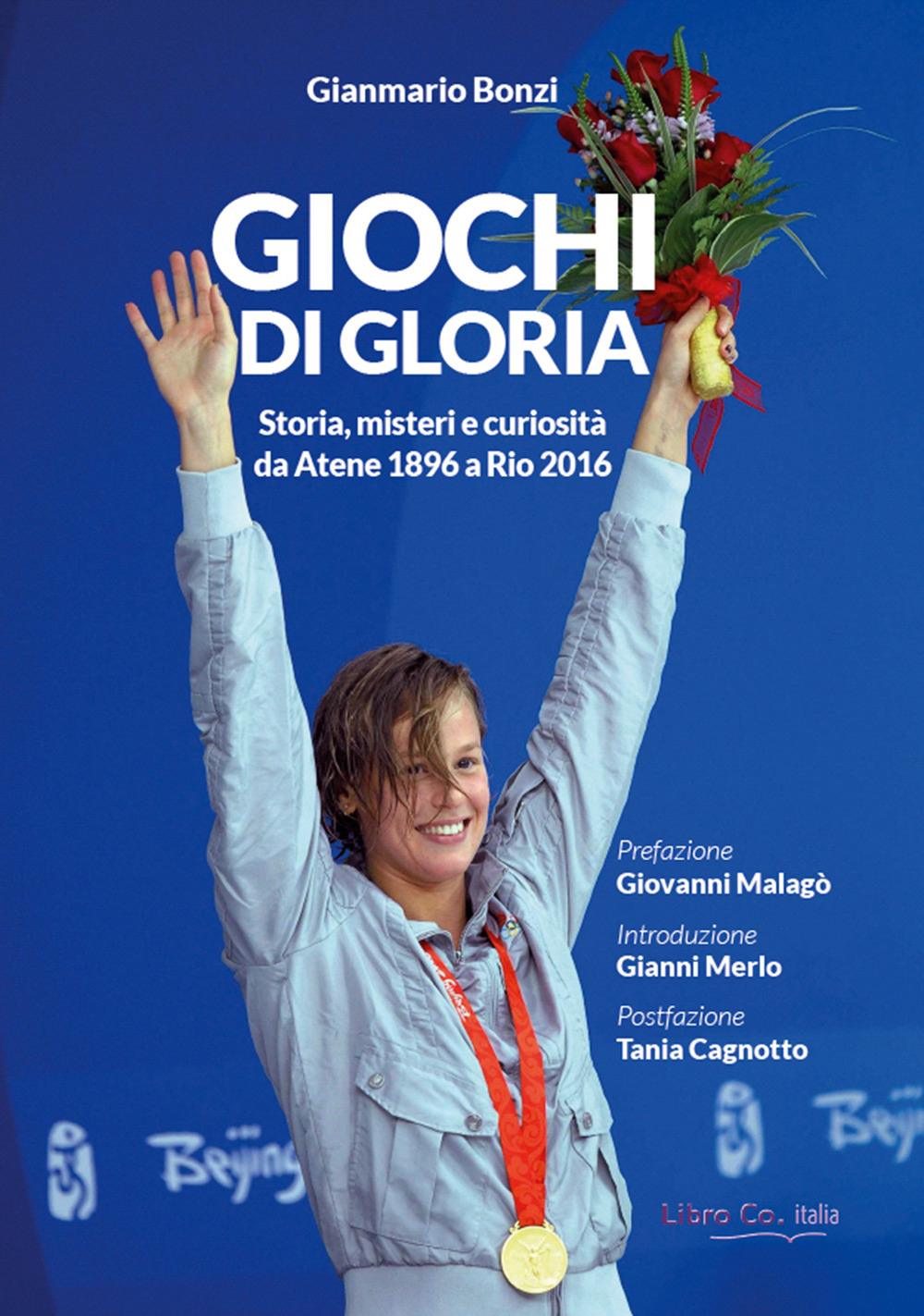 Giochi di gloria. Storia, misteri e curiosità da Atene 1896 a Rio 2016