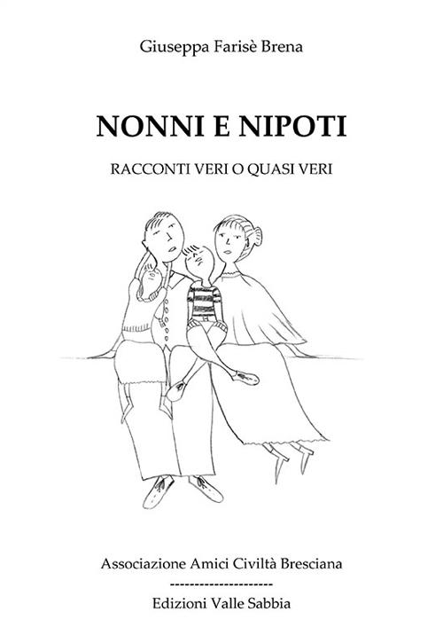 Nonni e nipoti. Racconti veri o quasi veri