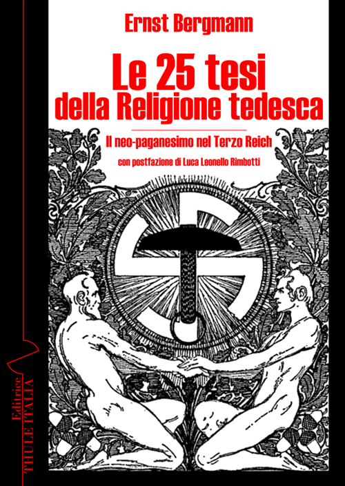 Le 25 tesi della religione tedesca. Il neo-paganesimo nel Terzo Reich