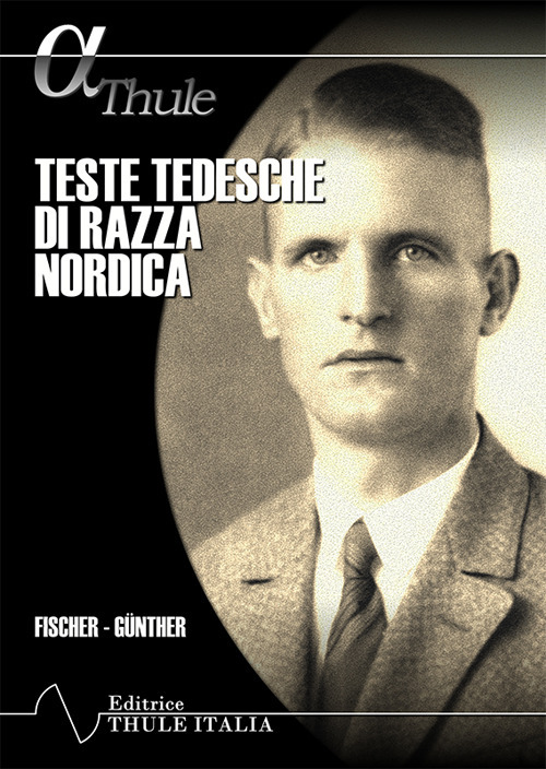 Teste tedesche di razza nordica. Ediz. integrale