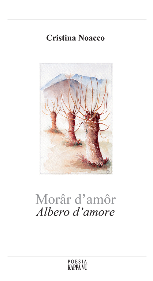 Morâr d'amôr-Albero d'amore. Testo italiano, francese, friulano e triestino. Ediz. multilingue