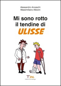 Mi sono rotto il tendine di Ulisse