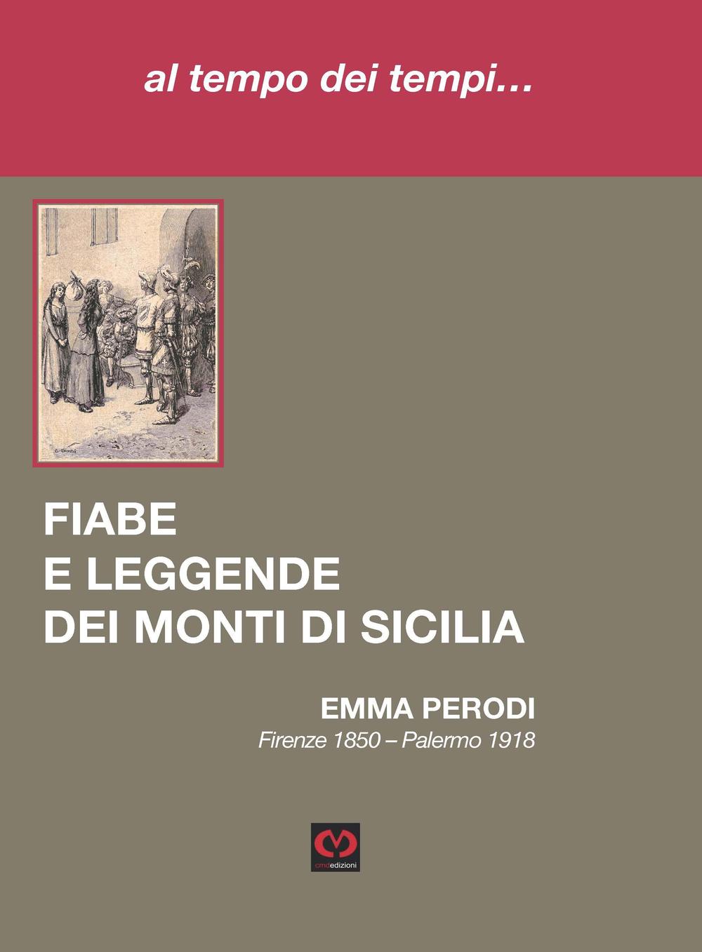 Al tempo dei tempi... Fiabe e leggende dei monti di Sicilia