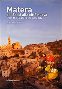 Matera dai Sassi alla città nuova. Ediz. italiana e inglese