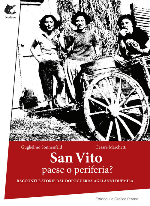 San Vito. Paese o periferia? Racconti e storie dal dopoguerra agli anni duemila