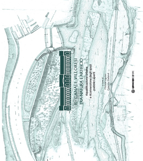 Il canale Villoresi tra natura e artificio. Riqualificazione urbana e riconnessione degli spazi pubblici aperti