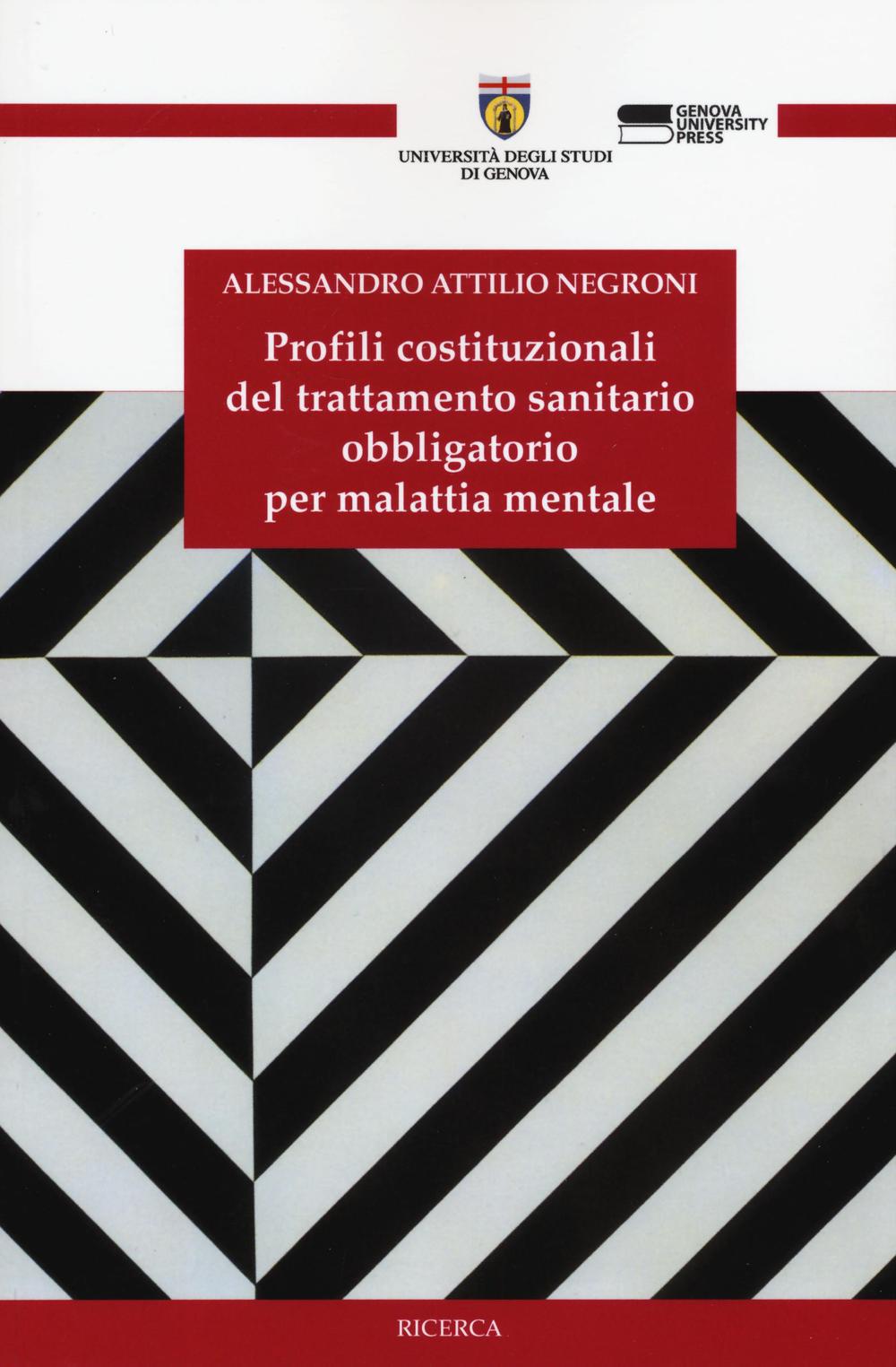 Profili costituzionali del trattamento sanitario obbligatorio per malattia mentale