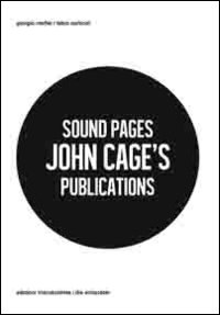 Sound Pages. John Cage's publications. Ediz. multilingue