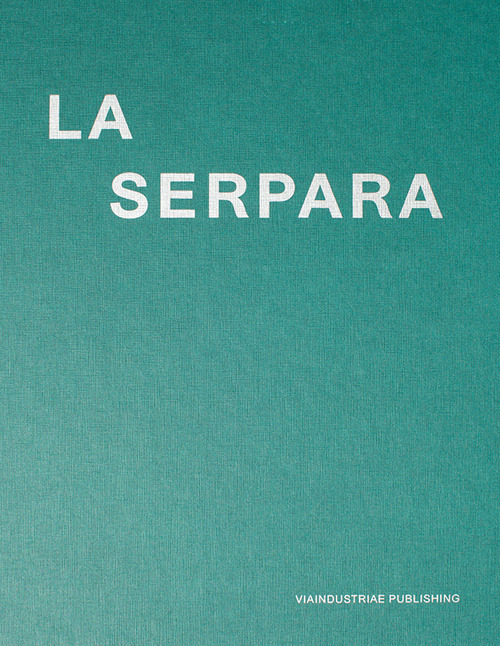 La Serpara. Dialoghi tra arte e natura. Ediz. italiana, inglese e tedesca