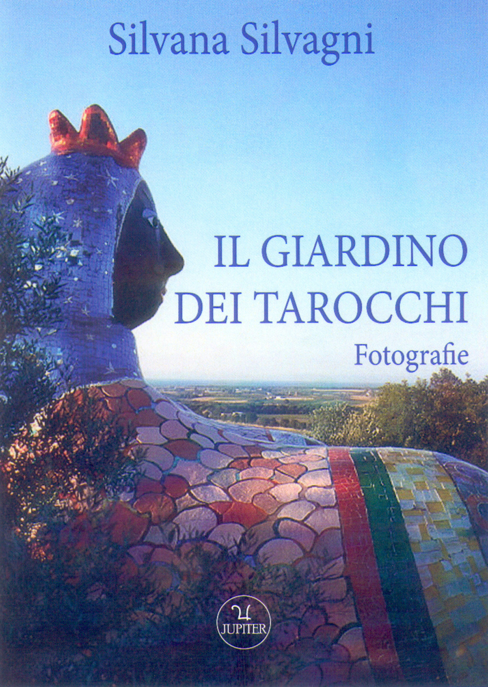 Il giardino dei tarocchi. Ediz. illustrata