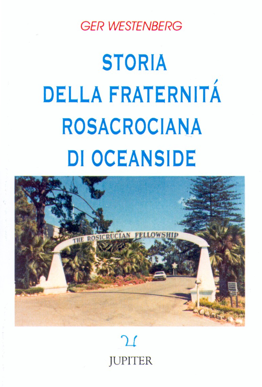 Storia della fraternità rosacrociana di Oceanside