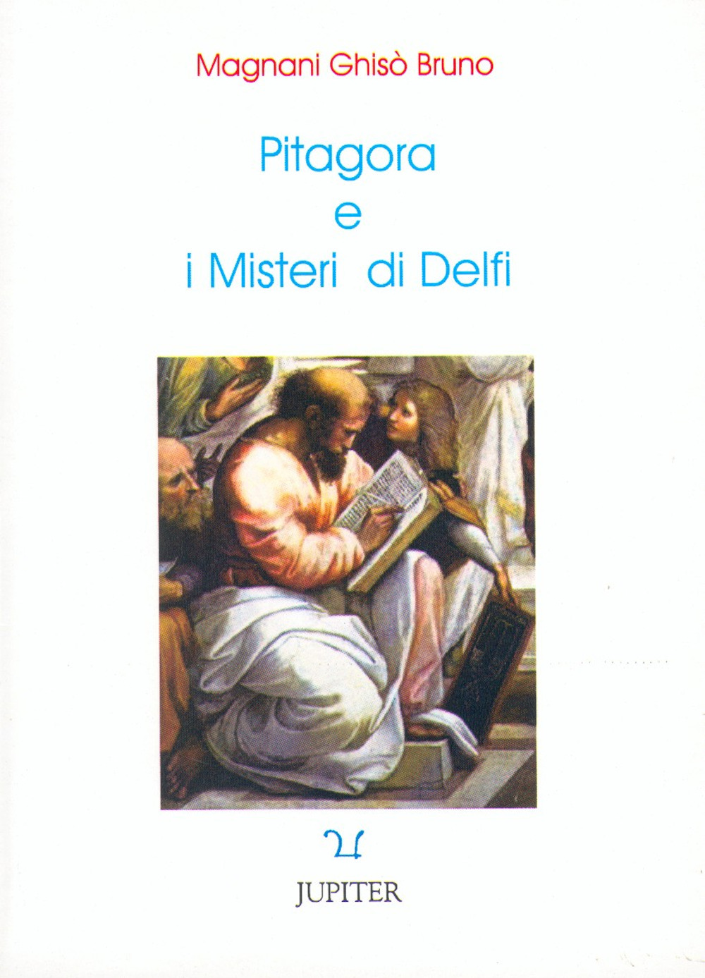 Pitagora e i misteri di Delfi. Raccolta di notizie su Pitagora