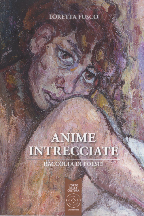 Anime intrecciate. Raccolta di poesie