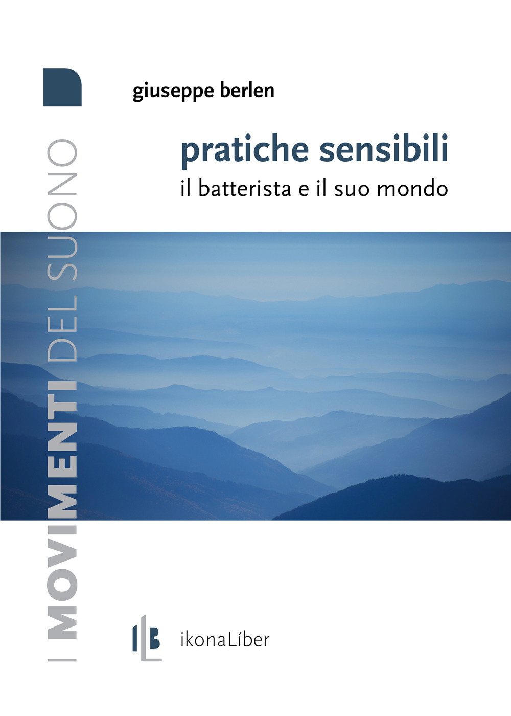 Pratiche sensibili. Il batterista e il suo mondo