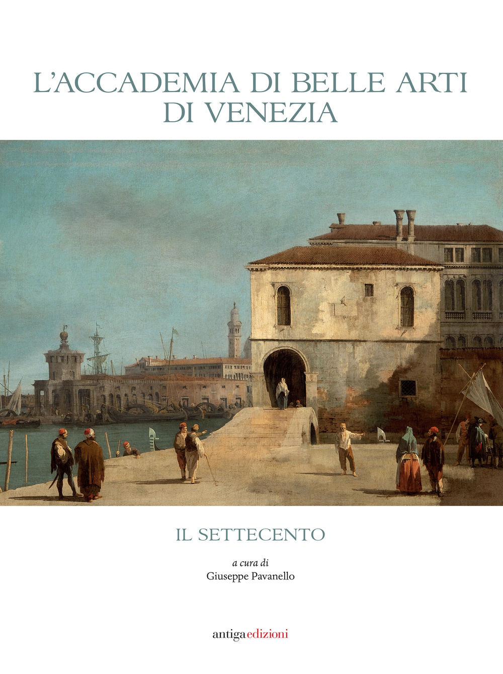 L'Accademia di Belle Arti di Venezia. Il Settecento