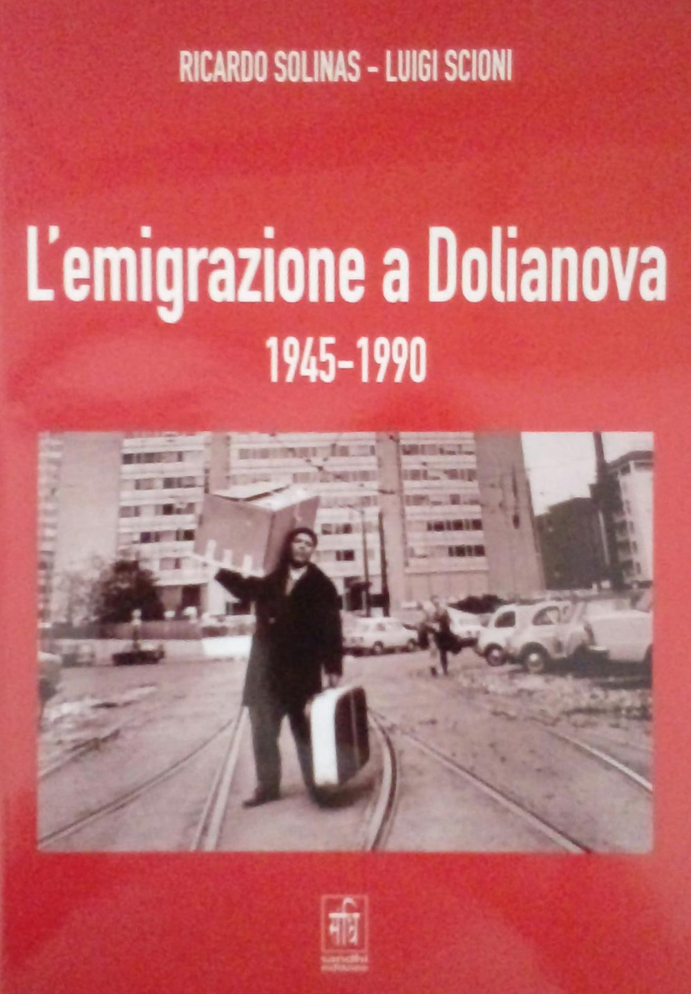 L'emigrazione a Dolianova 1945-1990