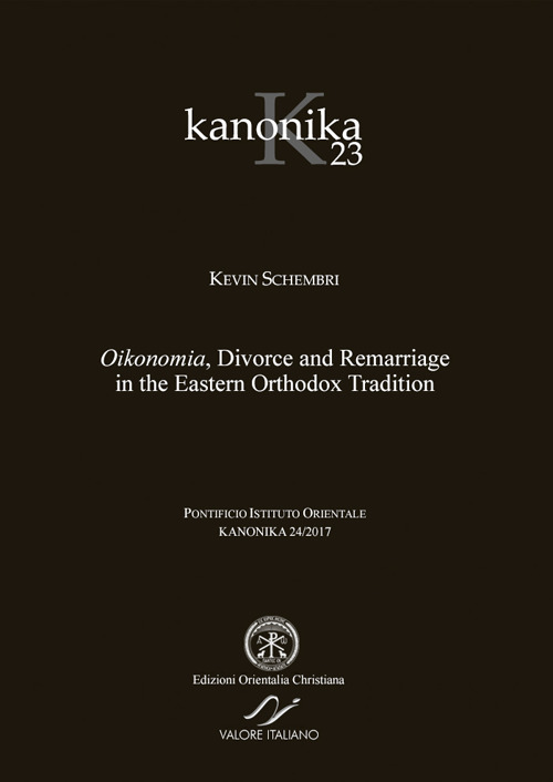 Kanonica. Vol. 23: Oikonomia, divorce and remarriage in the eastern orthodox tradition