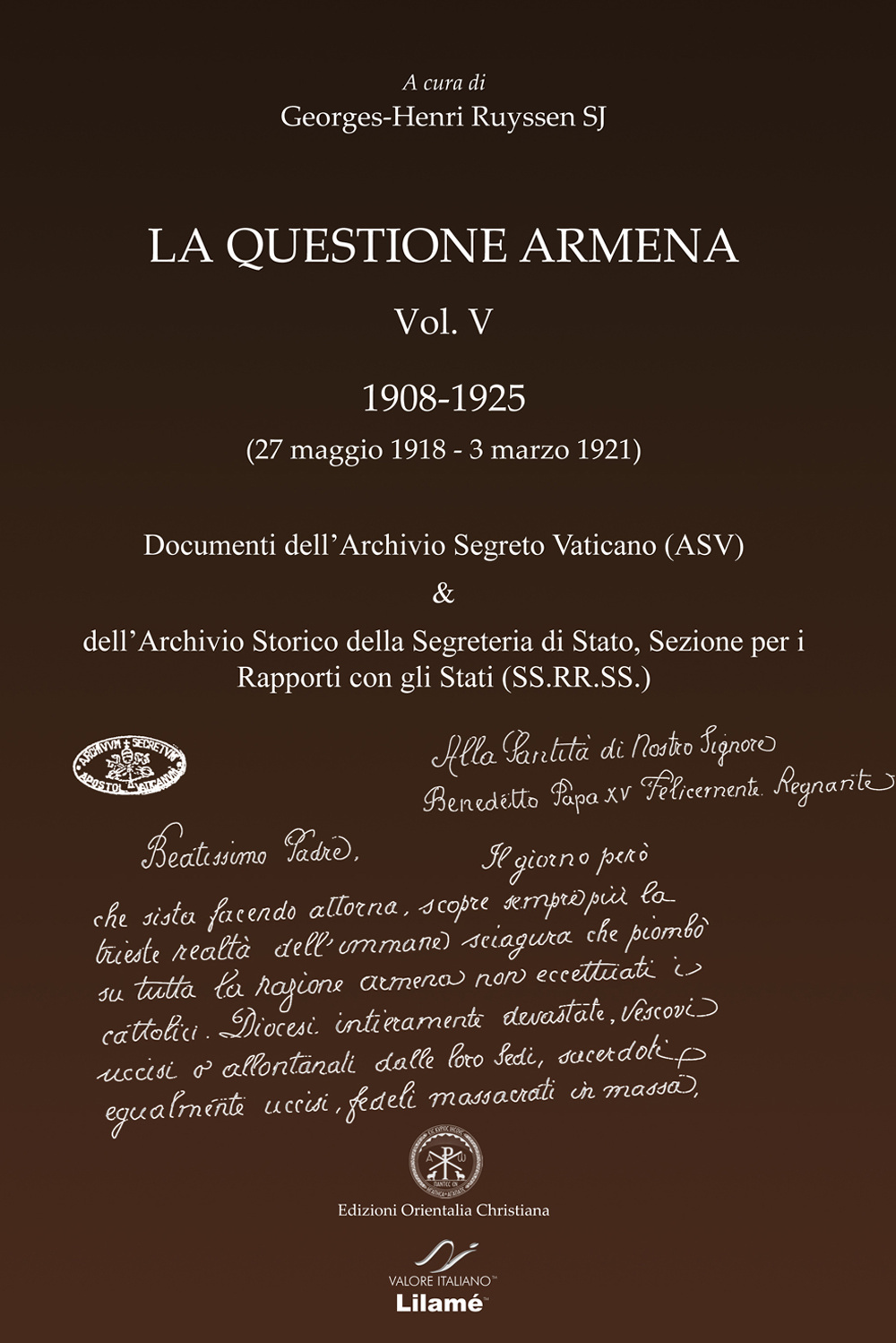 La questione armena 1908-1925. Vol. 5: Documenti dell'archivio segreto vaticano (ASV) & archivio SS.RR.SS.