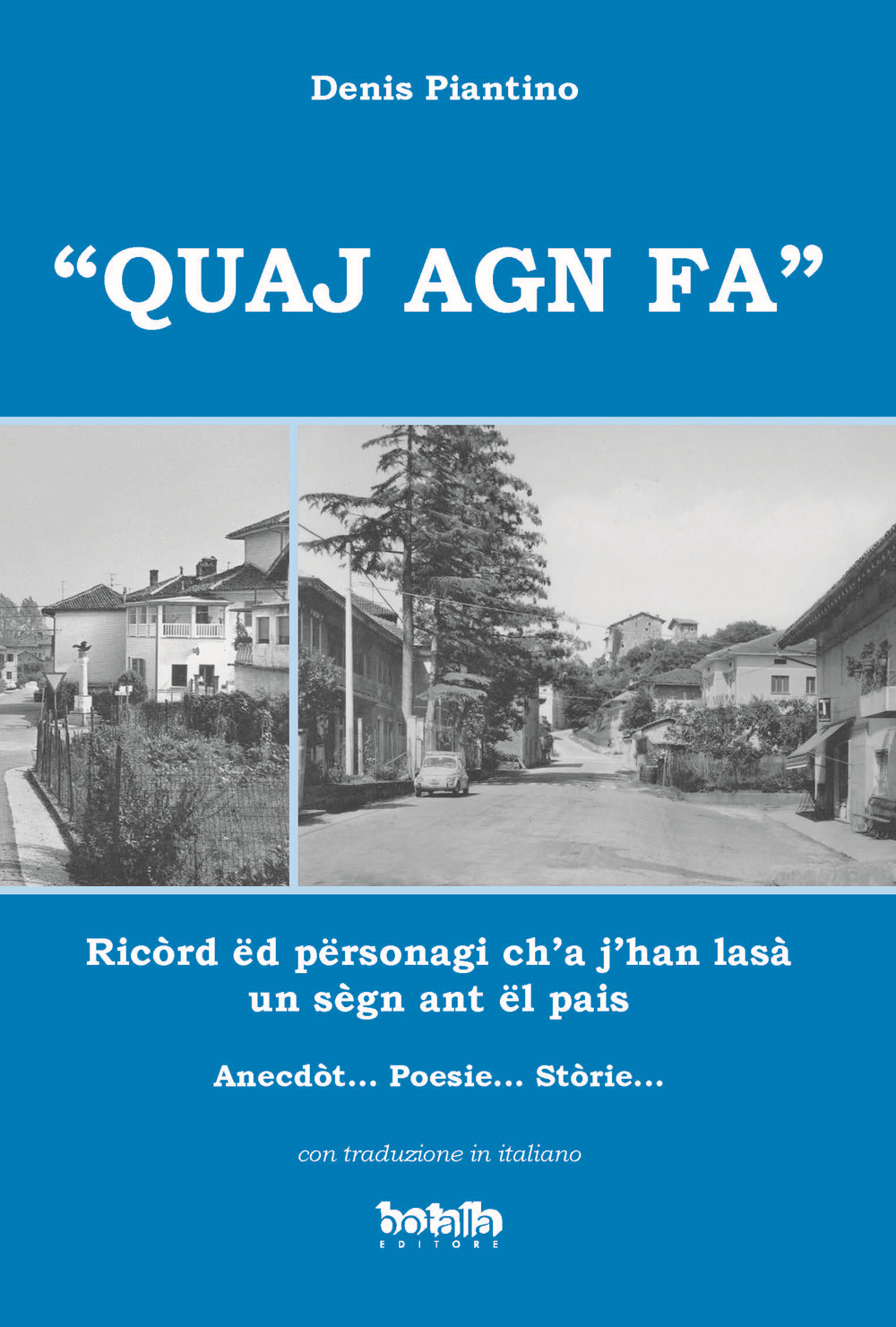 «Quaj agn fa». Ricòrd ed personagi ch'a j'han lasà un segn ant el pais