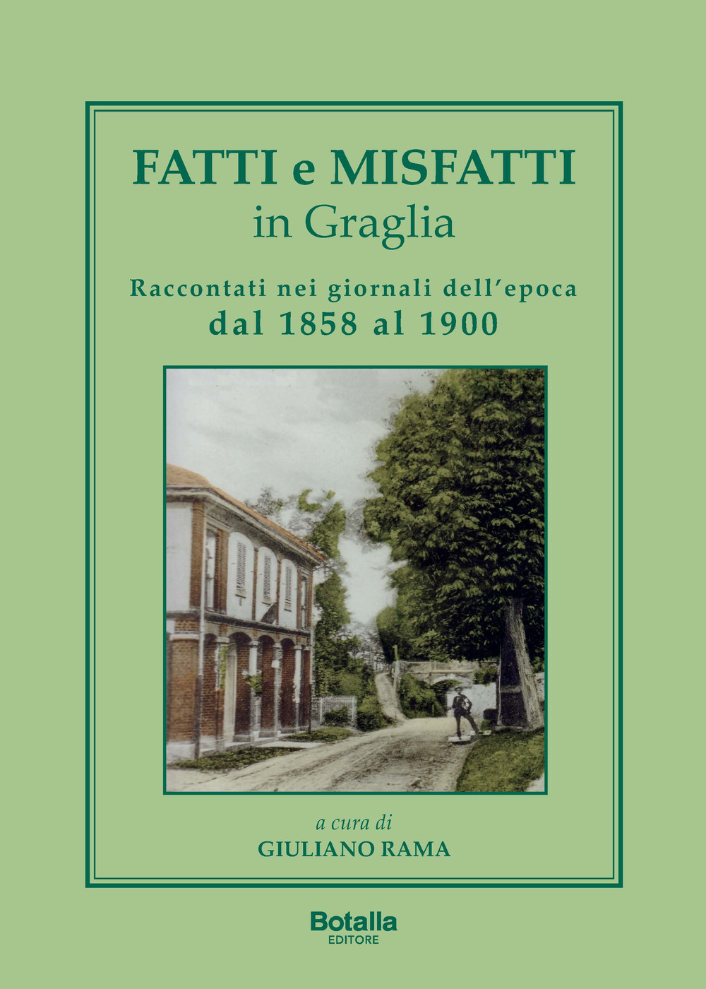 Fatti e misfatti in Graglia. Dal 1865 al 1900