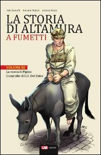 La storia di Altamura a fumetti. Vol. 3: La coscia di Pipino-L'omicidio di G. A. Orsini del Balzo