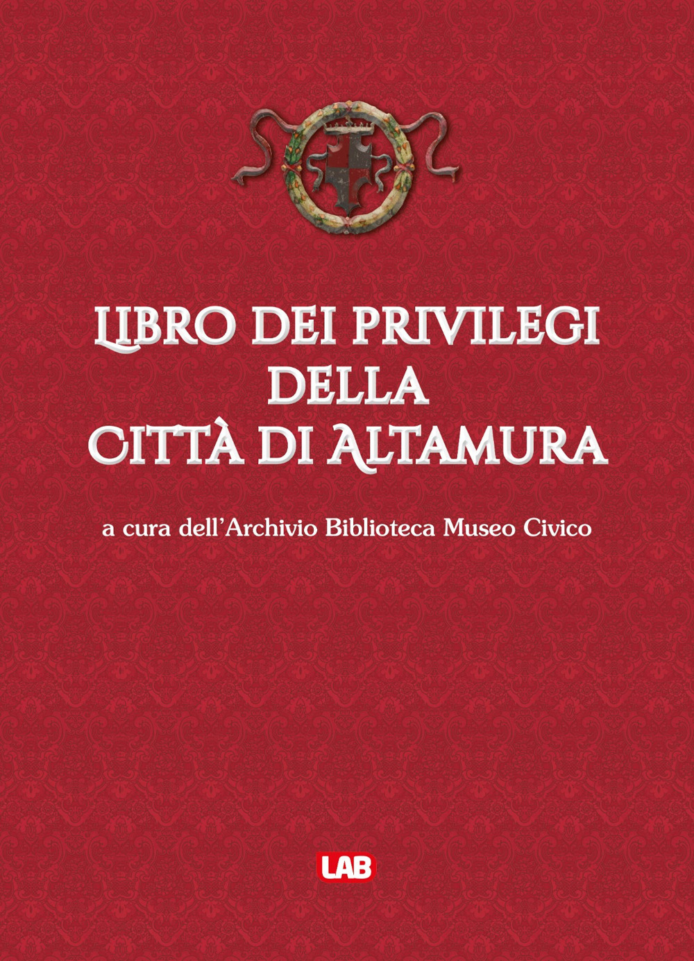 Libro dei privilegi della città di Altamura